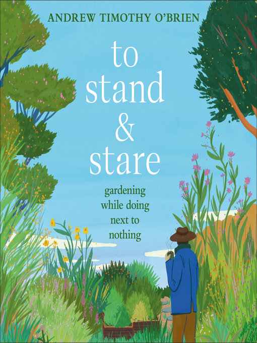 Title details for To Stand and Stare by Andrew Timothy O'Brien - Available